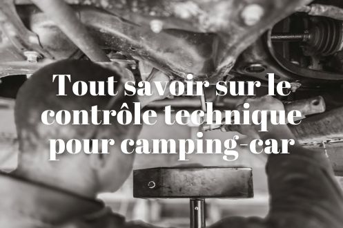 Tout savoir sur le contrôle technique pour camping-car + checklist